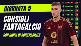 CONSIGLI FANTACALCIO 5 Giornata Serie A  Con Indici di Schierabilità [upl. by Brod125]