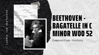 Beethoven  Bagatelle in C minor WoO 52 [upl. by Behnken]