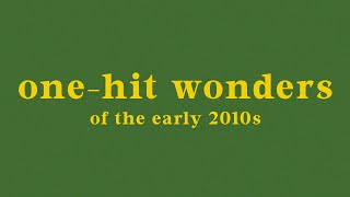 top 25 onehit wonders of the early 2010s [upl. by Ysdnil]