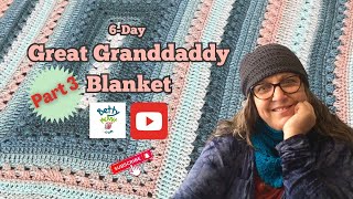 6Day Great Granddaddy Blanket with Betty McKnit  3 [upl. by Ahab361]