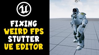 Fixing Weird FPS LagStutter in UE5 Unreal Engine Editor [upl. by Lonergan912]