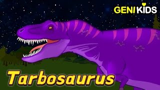 TARBOSAURUS  Watch Me The Giant Relative of TRex  Dinosaur World ★Genikids [upl. by Malita]