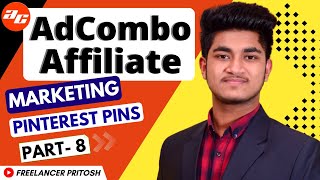 AdCombo Affiliate Marketing Tutorial 2022  Pinterest Pins PART  08 [upl. by Amzu204]