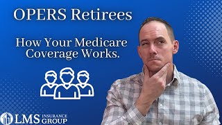 OPERS Retirees  How Your Medicare Coverage Works [upl. by Earaj]