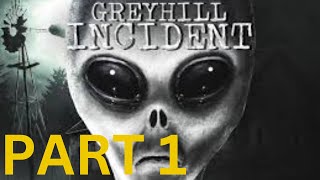 Greyhill Incident Walkthrough 1 Theyre Here [upl. by Taylor]