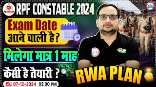 RPF Constable Exam Date 2024  Last Month Preparation Strategy  RWA Plan  कैसे करें तैयारी [upl. by Anneiv]