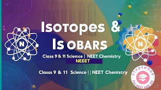 Isotopes And Isobars  Class 11th  Class 9th Science  Neet  Atomic Structure  Neet Chemistry [upl. by Nunnery]