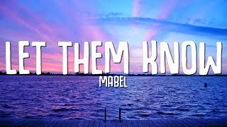 Mabel  Let Them Know Lyrics [upl. by Blandina]