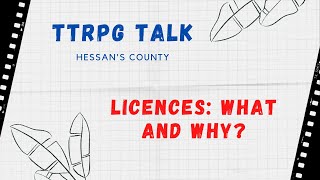 TTRPG Talk  Licences What and Why [upl. by Chrystal]