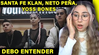 ESCUCHO a Santa Fe Klan Neto Peña Yoss Bones  Debo Entender por primera vez  REACCION [upl. by Howes]