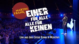 Martin Frank  Einer für Alle  Alle für Keinen  GANZES PROGRAMM [upl. by Eelarbed80]