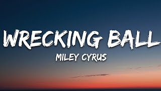 Miley Cyrus  Wrecking Ball Lyrics [upl. by Kung528]