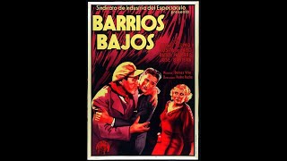 Barrios bajos 1937 [upl. by Anitnemelc]