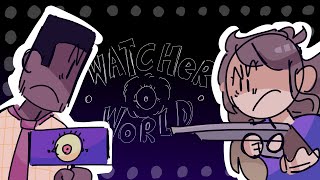 Watcher World  A Nightmare Time Animatic [upl. by Salamanca]