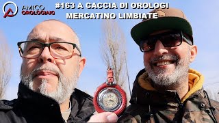 163 A Caccia di Orologi Mercatino Limbiate [upl. by Naehs741]