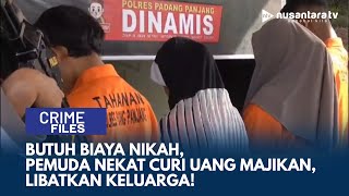 Motif Ekonomi Keluarga di Padang Panjang Nekat Curi Uang Majikan untuk Biaya Nikah  CRIME FILES [upl. by Ronile578]