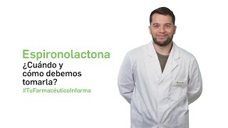 Espironolactona ¿Cuándo y cómo debemos tomarla Tu Farmacéutico Informa [upl. by Hiasi620]