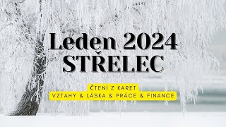 Leden 2024 STŘELEC  Vztahy amp Láska amp Práce amp Finance tarot vykladkaret barbraspirit [upl. by Story545]