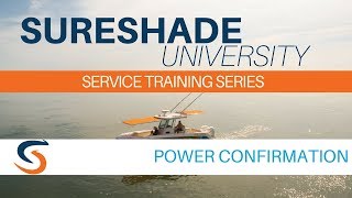 SureShade University Power Confirmation [upl. by Mauricio]