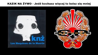 KAZIK NA ŻYWO  Jeśli kochasz więcej to boisz się mniej OFFICIAL AUDIO [upl. by Bartlett55]