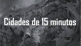 Mobilidade Urbana Cidades de 15 Minutos [upl. by Sutton]