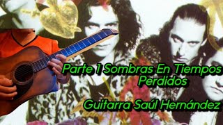 Caifanes  Sombras En Tiempos Perdidos 🌧 Guitarra Saúl Hernández Tabs [upl. by Eizzil]