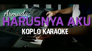 Harusnya aku  Armada  Versi Koplo Karaoke  Korg Pa50sd [upl. by Barnebas149]