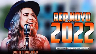 LUANA MAGALHÃES CD 2022  REPNOVO ATUALIZADO OUTUBRO 2022 [upl. by Anelad]