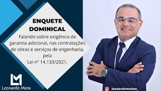 Falando sobre garantia adicional nas contratações de obra e serviço de engenharia  Lei nº 1413321 [upl. by Eednar]