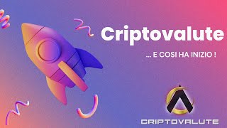 CRIPTOVALUTE  e cosi ha INIZIO [upl. by Krakow]