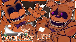 FNAFSFM My Ordinary Life  Full Animation Cancelled [upl. by Cyrus591]