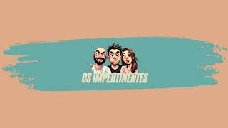 Os Impertinentes Live Stream [upl. by Onirotciv563]