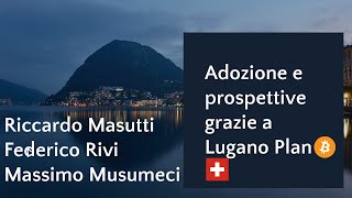 Bitcoin Adozione e prospettive grazie a Lugano Plan B [upl. by Imray]