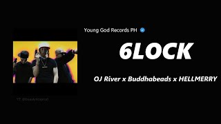 6LOCK  OJ River x Buddhabeads x HELLMERRY Lyrics [upl. by Imis]