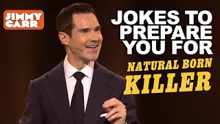 Jimmy Carr Jokes to Prepare You For Natural Born Killer  Jimmy Carr [upl. by Idnic]