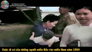 Tư liệu quý về cuộc Di Cư của người miền Bắc vào miền Nam năm 1954  Go Vietnam ✔ [upl. by Hillyer195]