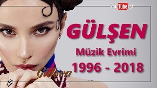 Gülşen Müzik Evrimi  1996  2018 Videografi Müzik Dünyası [upl. by Alrep]