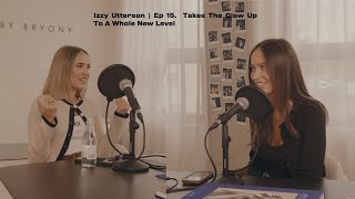 Episode 16 Izzy Utterson Takes the Glow up to a Whole New Level [upl. by Xonk]