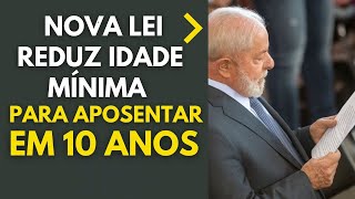 Idade mínima para aposentadoria do INSS é reduzida em 10 anos veja quem pode solicitar [upl. by Zellner935]