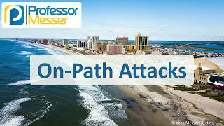 OnPath Attacks  CompTIA A 2201102  24 [upl. by Akkina]