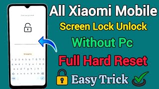 All Xiaomi Mobile Redmi Mi POCO  Screen Lock Unlock  Without Pc  Hard Reset  Pattern Remove [upl. by Ulrick]