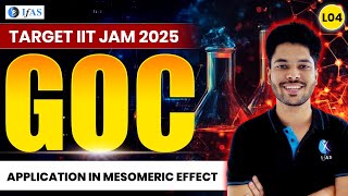 Application in Mesomeric Effect  GOC  IIT JAM CHEMISTRY 2025  Lecture 4  IFAS [upl. by Leiad]