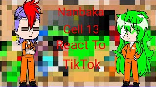 NanbakaCell 13 React To TikTok13Nanbaka [upl. by Eanrahc]