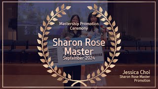 Sharon Rose Master Promotion Ceremony  Jessica Choi  September 2024 [upl. by Murrell]