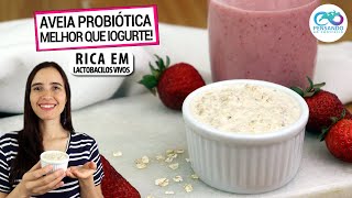 AVEIA FERMENTADA PROBIÓTICA O IOGURTE DO FUTURO MAIS BARATA E SAUDÁVEL rica em lactobacilos vivos [upl. by Colbert]