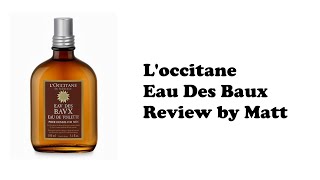 Loccitane Eau Des Baux Review [upl. by Bitthia675]