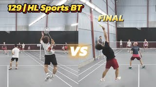 129  HL Sports CHARITY BADMINTON TOURNAMENT  Mens Doubles FINAL  TUẤNTÙNG VS KHOAKHIÊM [upl. by Burta]