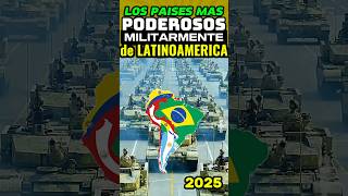 Los 10 PAÍSES MÁS PODEROSOS DE LATINOAMÉRICA 🪖 en 2025 Aspecto Militar 🌎 🇨🇴🇧🇴🇲🇽🇵🇪🇧🇷 [upl. by Violette]