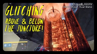 DESTINY Glitches NEW Glitching Above amp Below THE JUNCTURE Ver 2502 [upl. by Yadnus152]