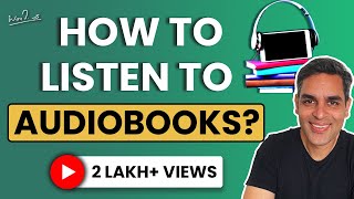 How to listen to Audiobooks  3 Steps  Ankur Warikoo  A beginners guide [upl. by Sessler]